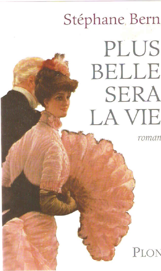 PLUS BELLE SERA LA VIE