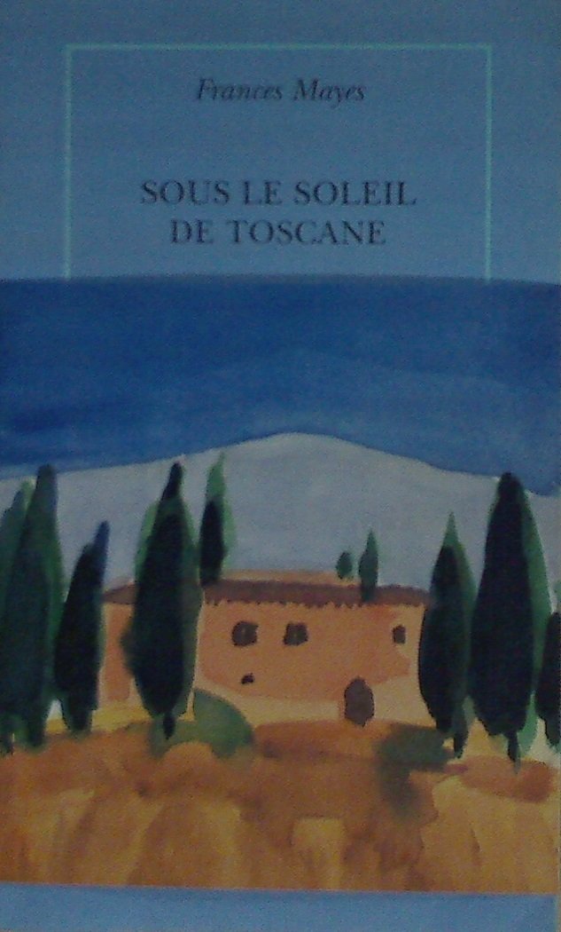 Sous le soleil de Toscane: Une maison en Italie