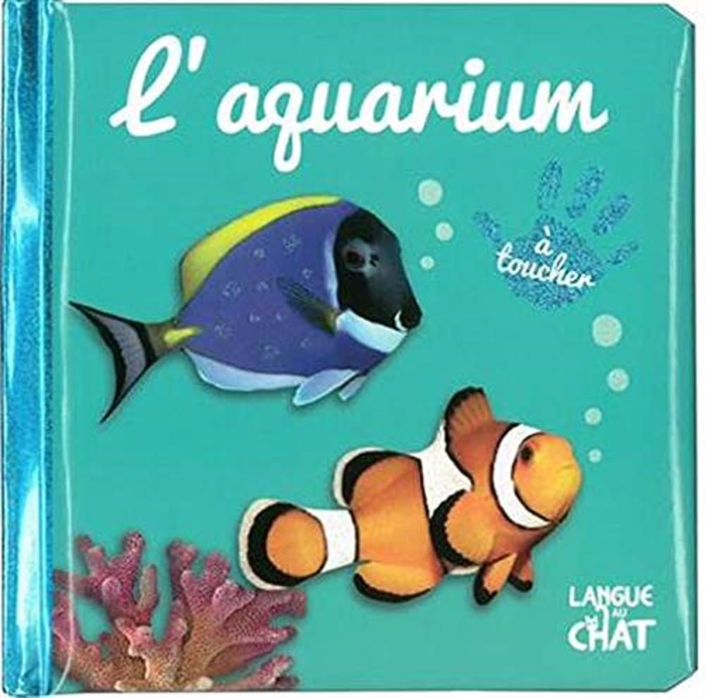 Bébé touche-à-tout - L'aquarium - Livre matières bébé - Imagier photo avec matières à toucher - Dès 12 mois