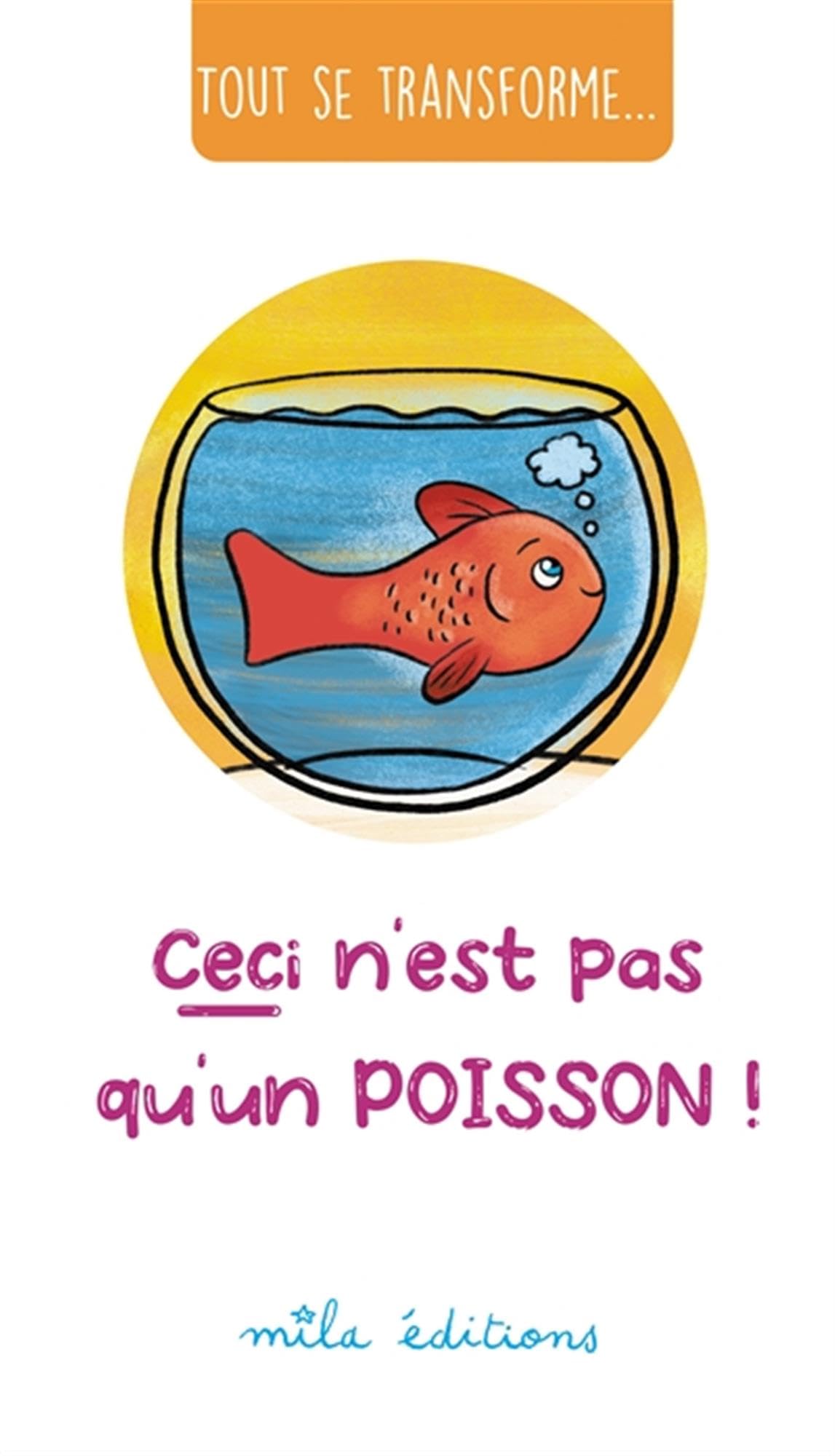 Tout se transforme... Ceci n'est pas qu'un poisson !