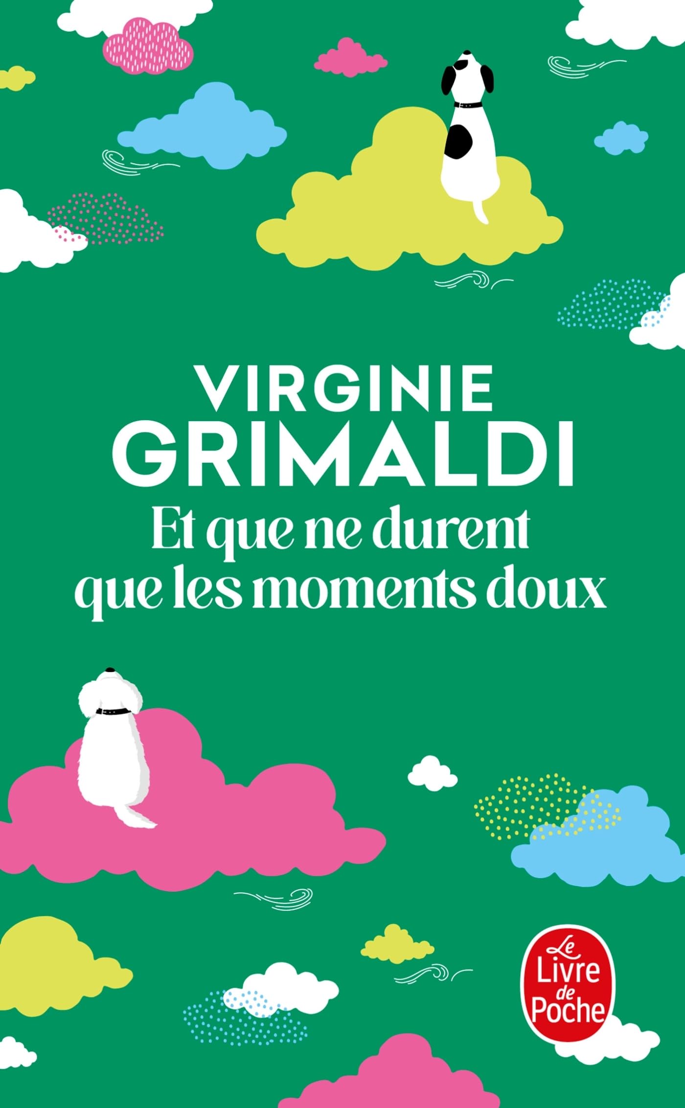 Et que ne durent que les moments doux