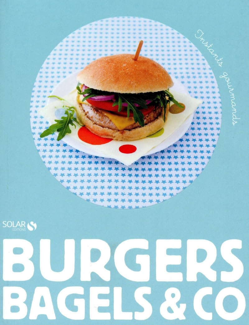 BURGERS, BAGELS & CO - INSTANTS GOURMANDS