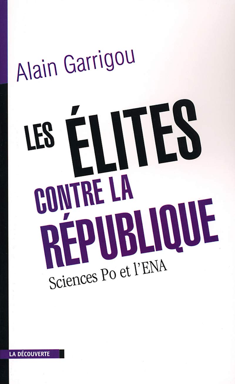 Les élites contre la République, Sciences Po et l'ENA