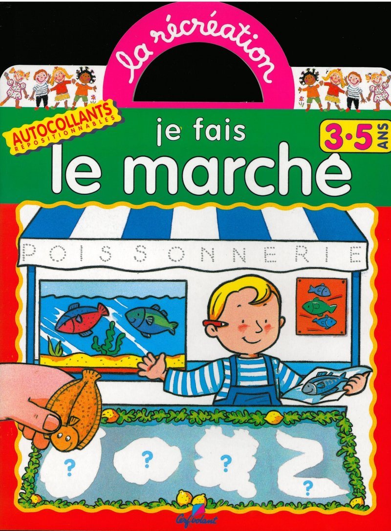 Je fais le marché, 3-5 ans : gommettes repositionnables