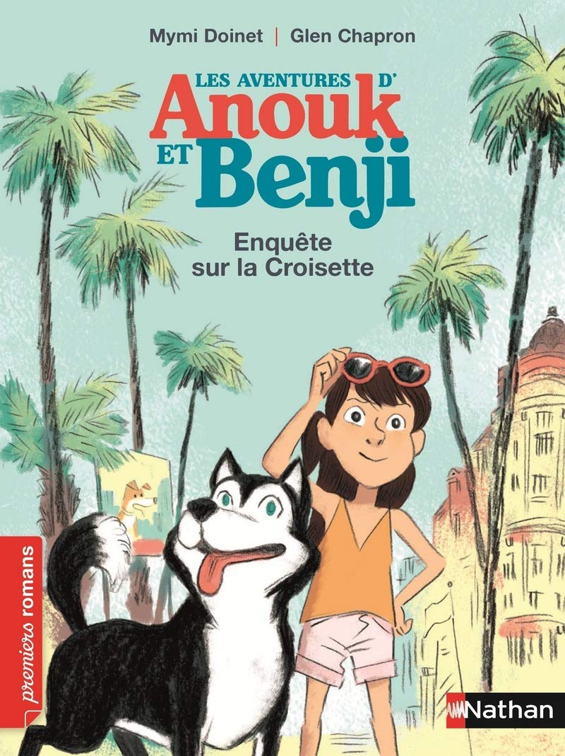 Anouk et Benji, enquête sur la Croisette - Roman Enquête - De 7 à 11 ans