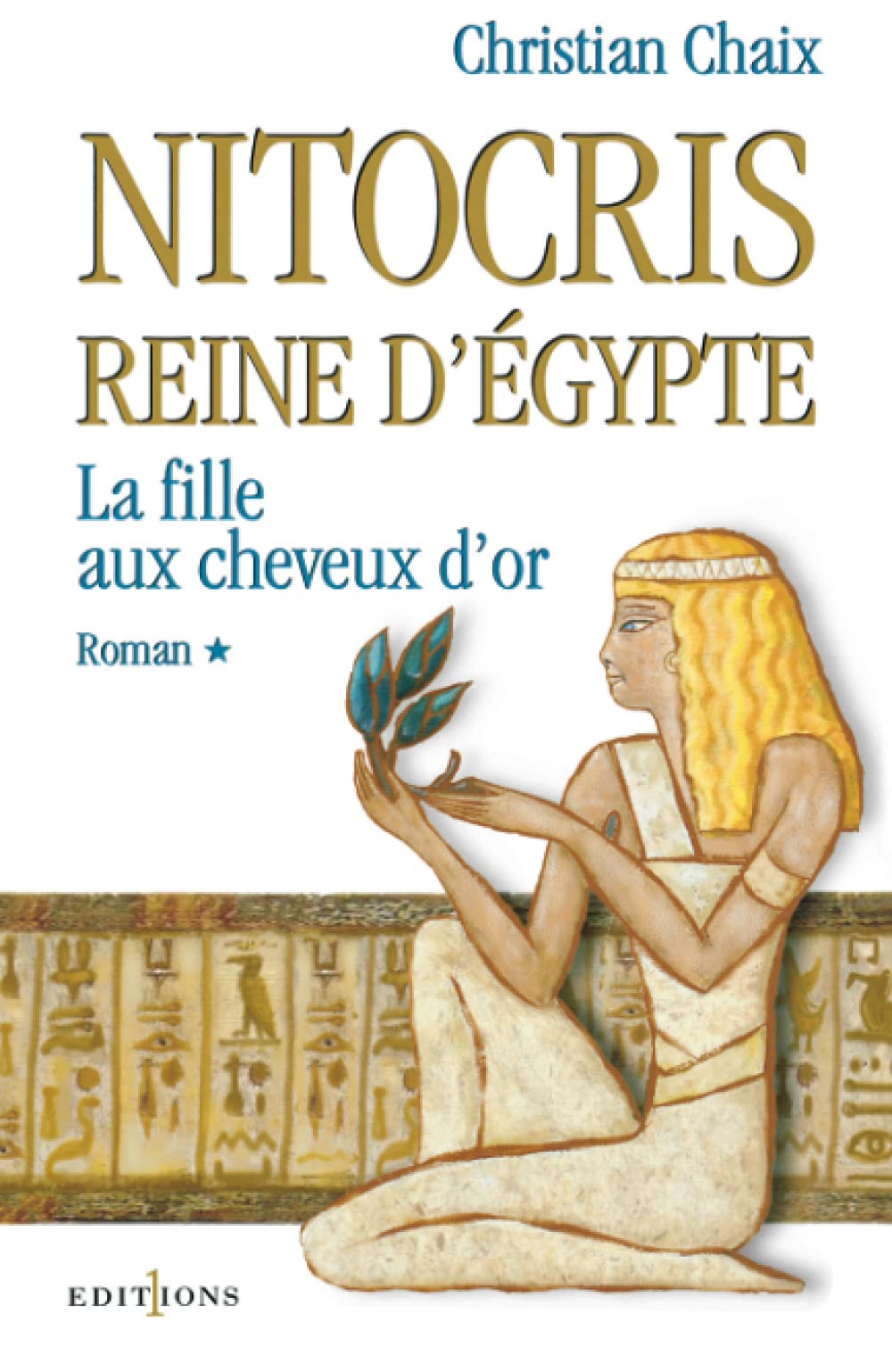Nitocris, Reine d'Égypte, tome 1 : La Fille aux cheveux d'or