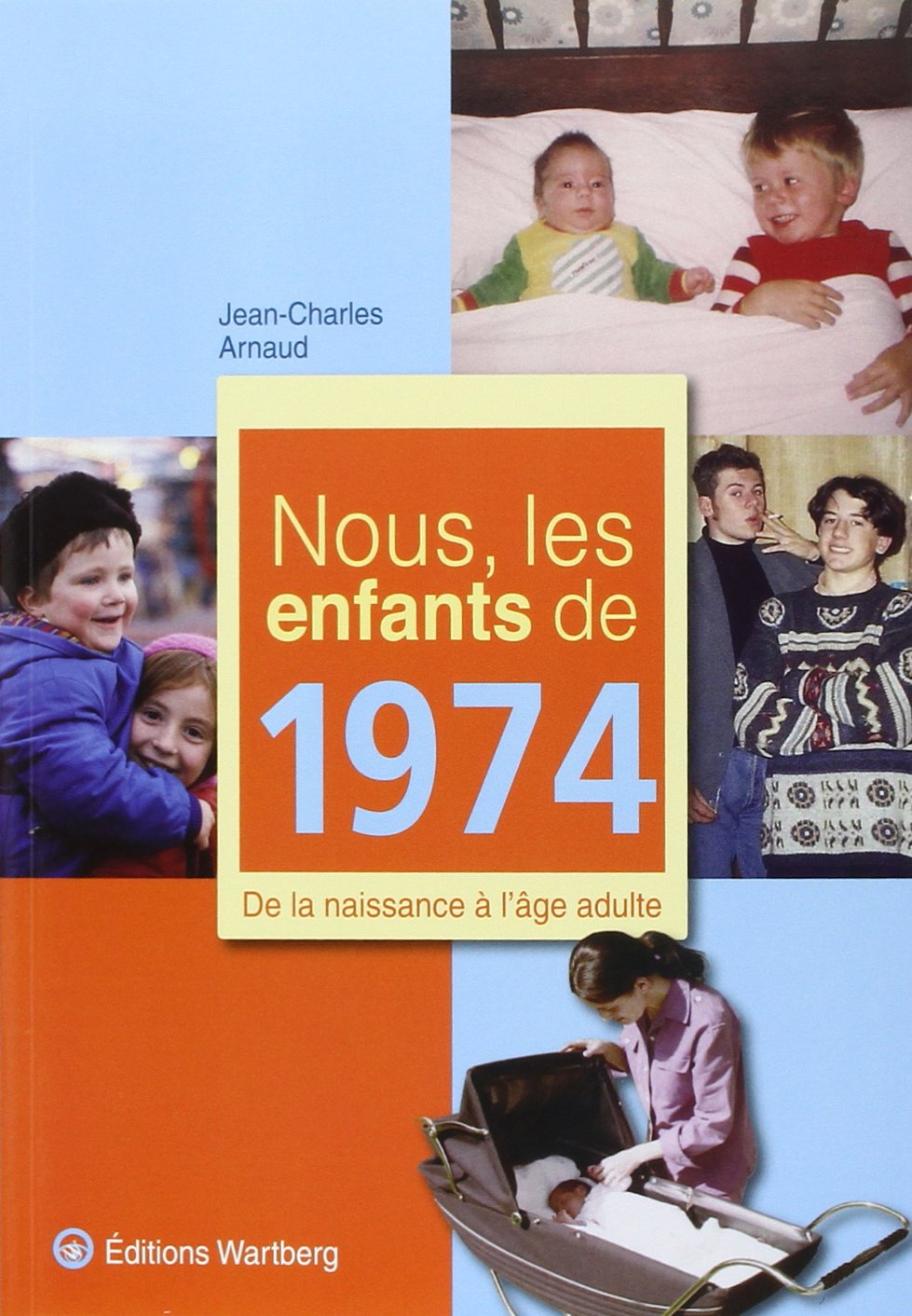 NOUS, LES ENFANTS DE 1974