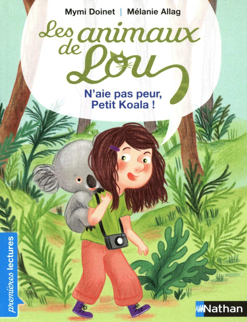 Les animaux de Lou, n'aie pas peur, petit koala ! - Premières Lectures CP Niveau 3 - Dès 6 ans: Niveau - Je lis comme un grand