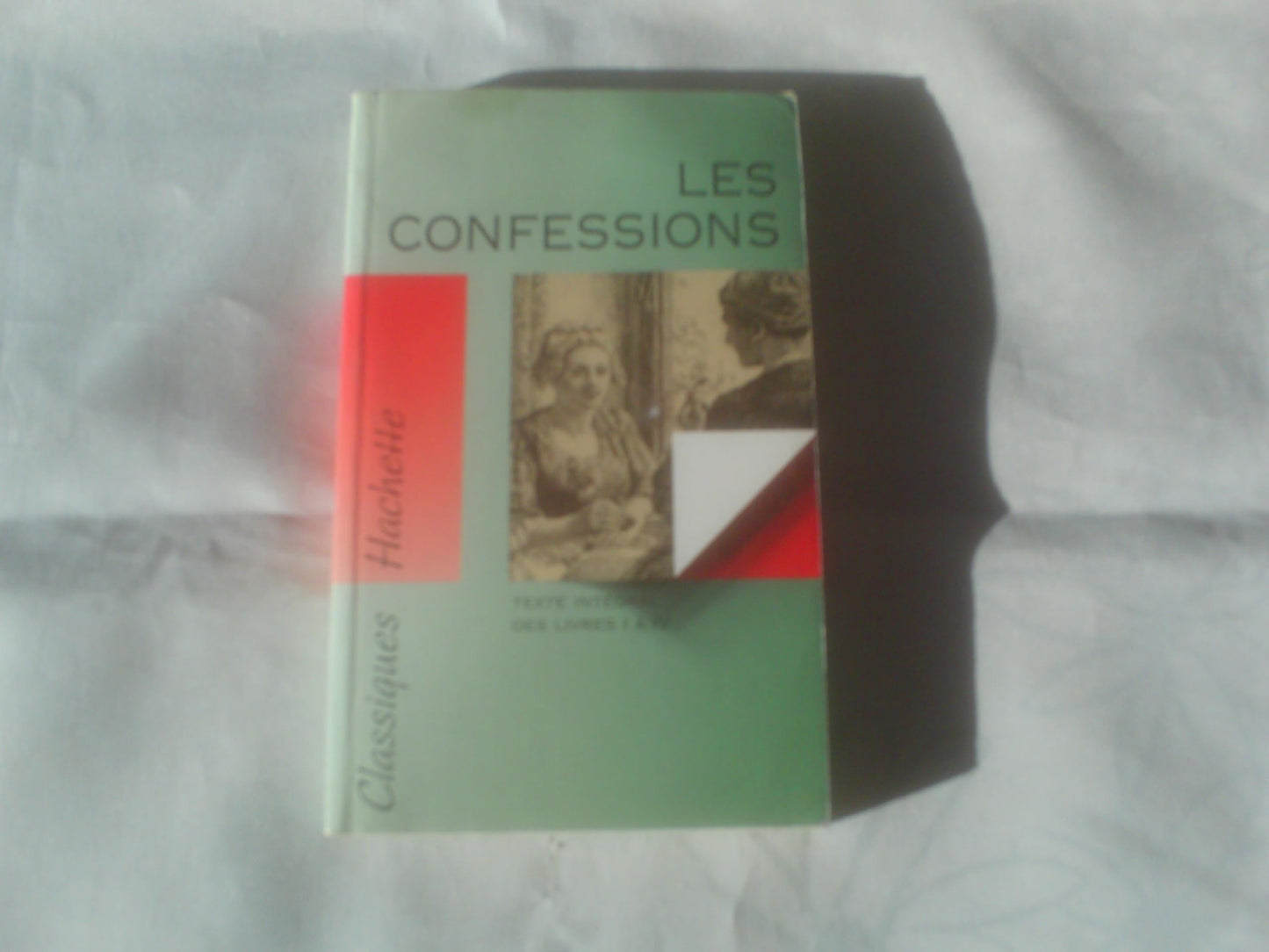 Les Confessions De Rousseau. Texte Integral Des Livres 1 A 4