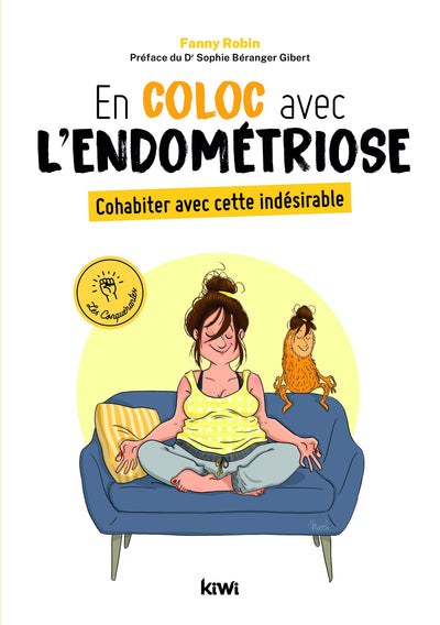 En coloc avec l'endométriose. Cohabiter avec cette indésirable