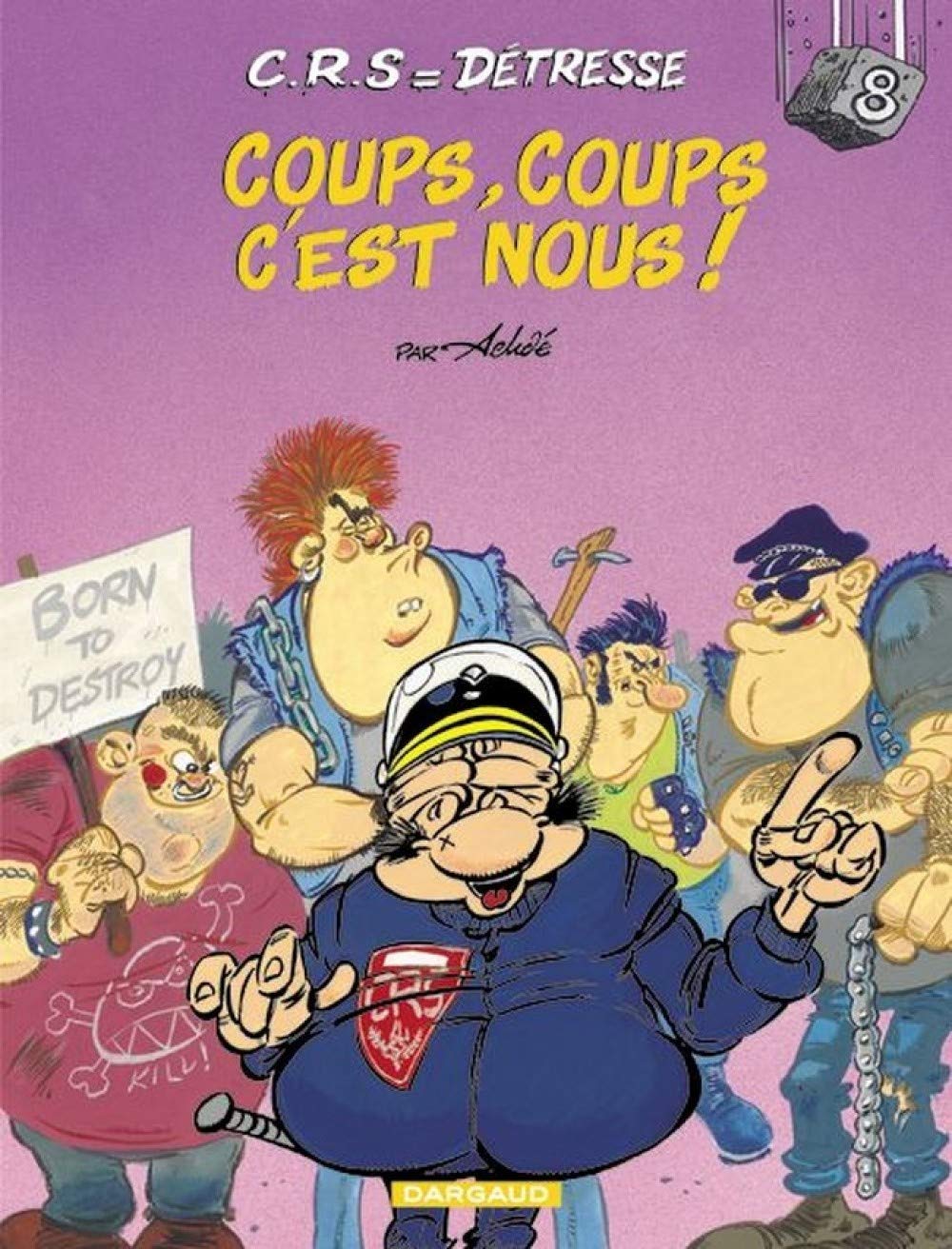 C.R.S = détresse, tome 8 : Coups, coups c'est nous !