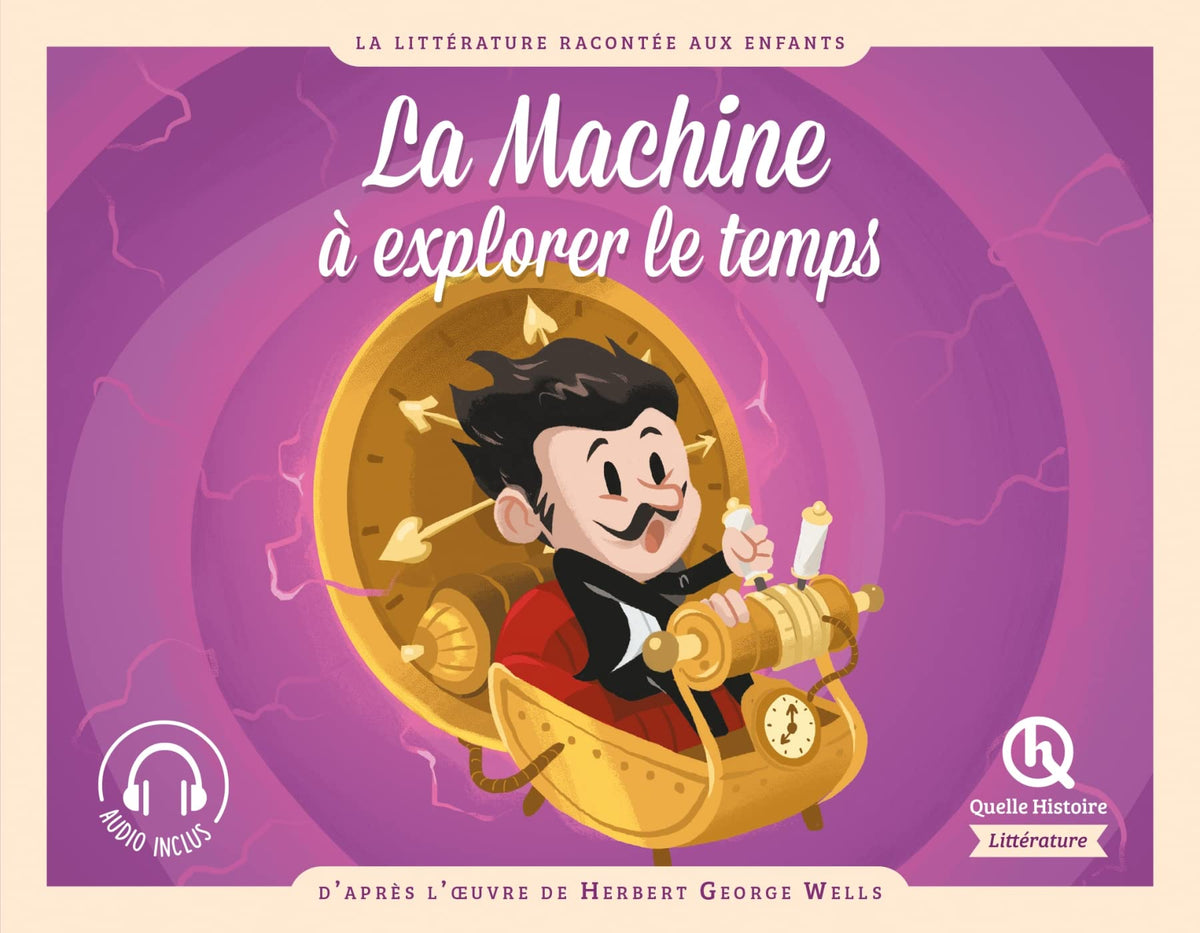 La machine à explorer le temps: D'après l'oeuvre de Herbert George Wells