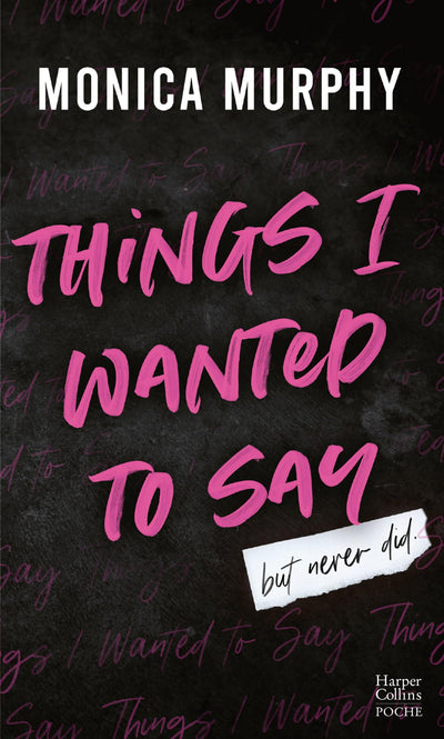 Things I Wanted to Say (But Never Did) (Édition française): Le phénomène Tiktok de Monica Murphy : la suite de la série de Dark romance Lancaster Prep