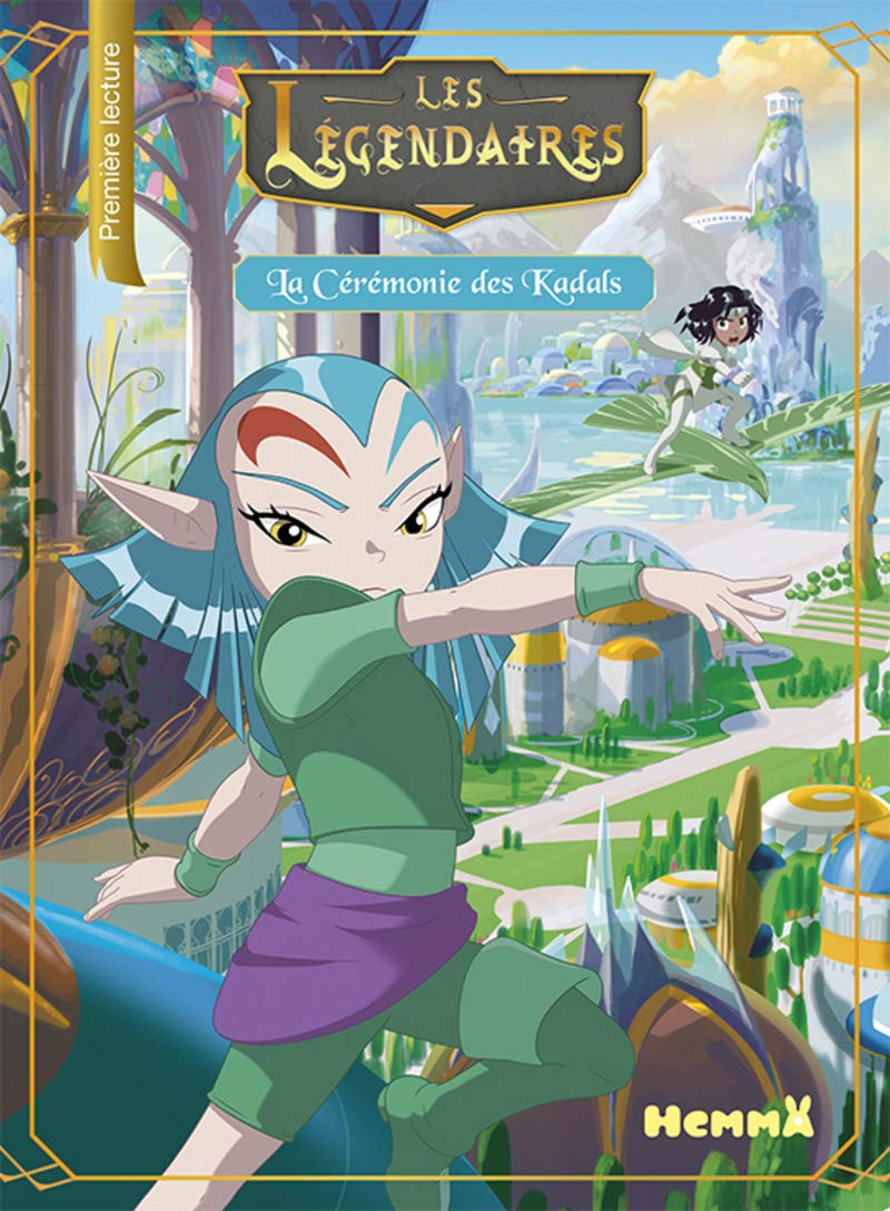 Les Légendaires : La Cérémonie des Kadals