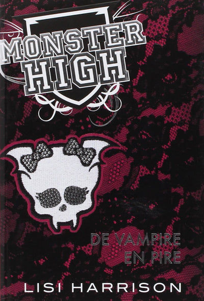 Monster High T04 De vampire en pire: Monster High