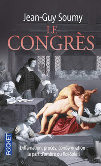 Le Congrès: Sous la splendeur du Roi-Soleil, la part d'ombre de Versailles