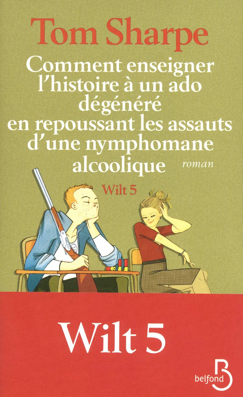 Comment enseigner l'histoire à un ado dégénéré en repoussant les assauts: Wilt 5
