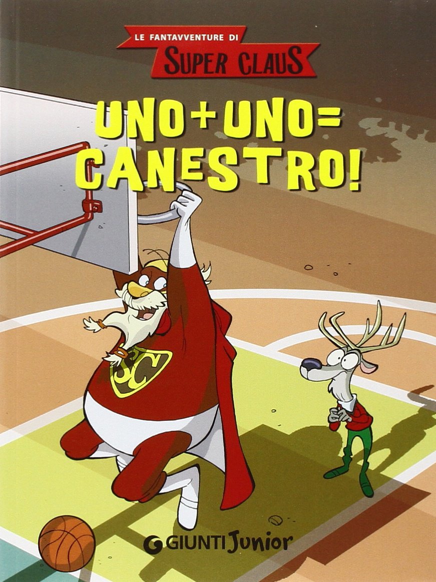 Uno + uno = canestro! Le fantavventure di Super Claus