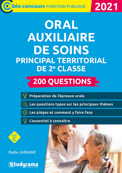 Oral auxiliaire de soins Principal territorial de 2e classe - 200 questions: 2021