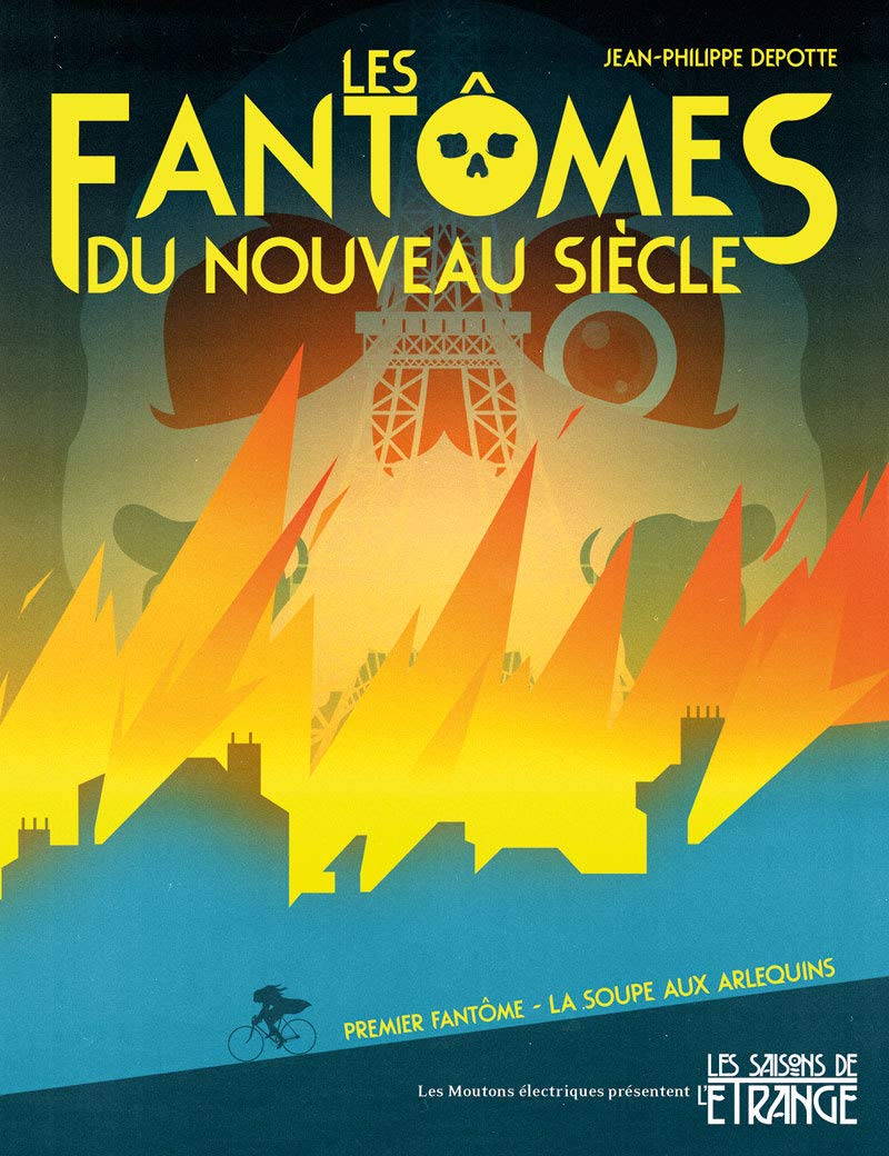 Les Fantômes du nouveau siècle, tome 1: La soupe aux arlequins