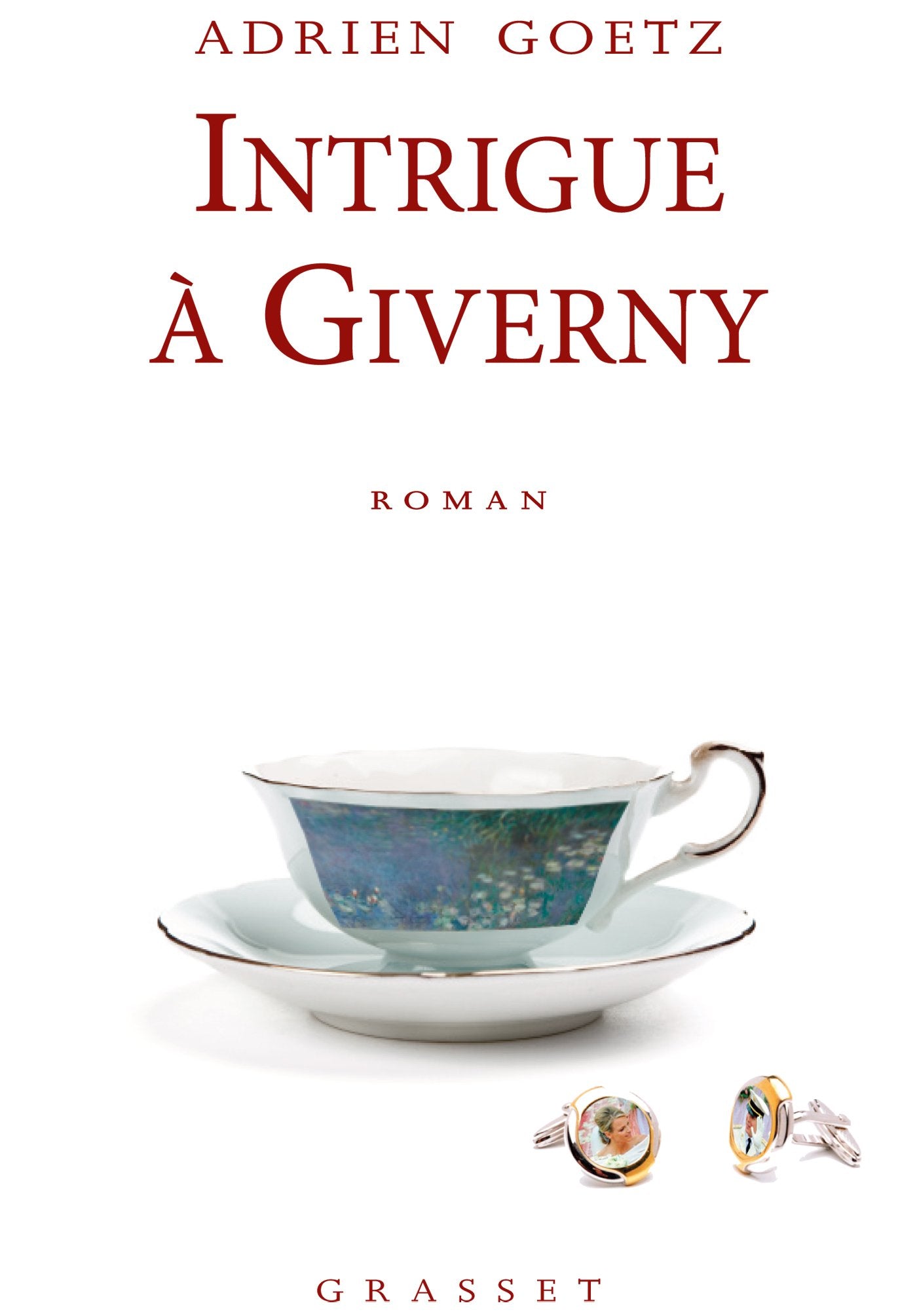 Intrigue à Giverny: roman