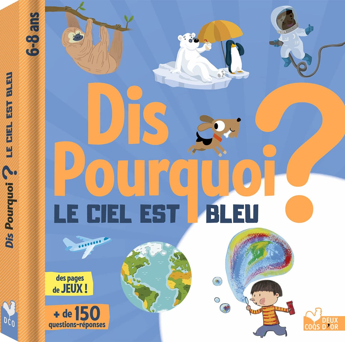 Dis pourquoi le ciel est bleu ?