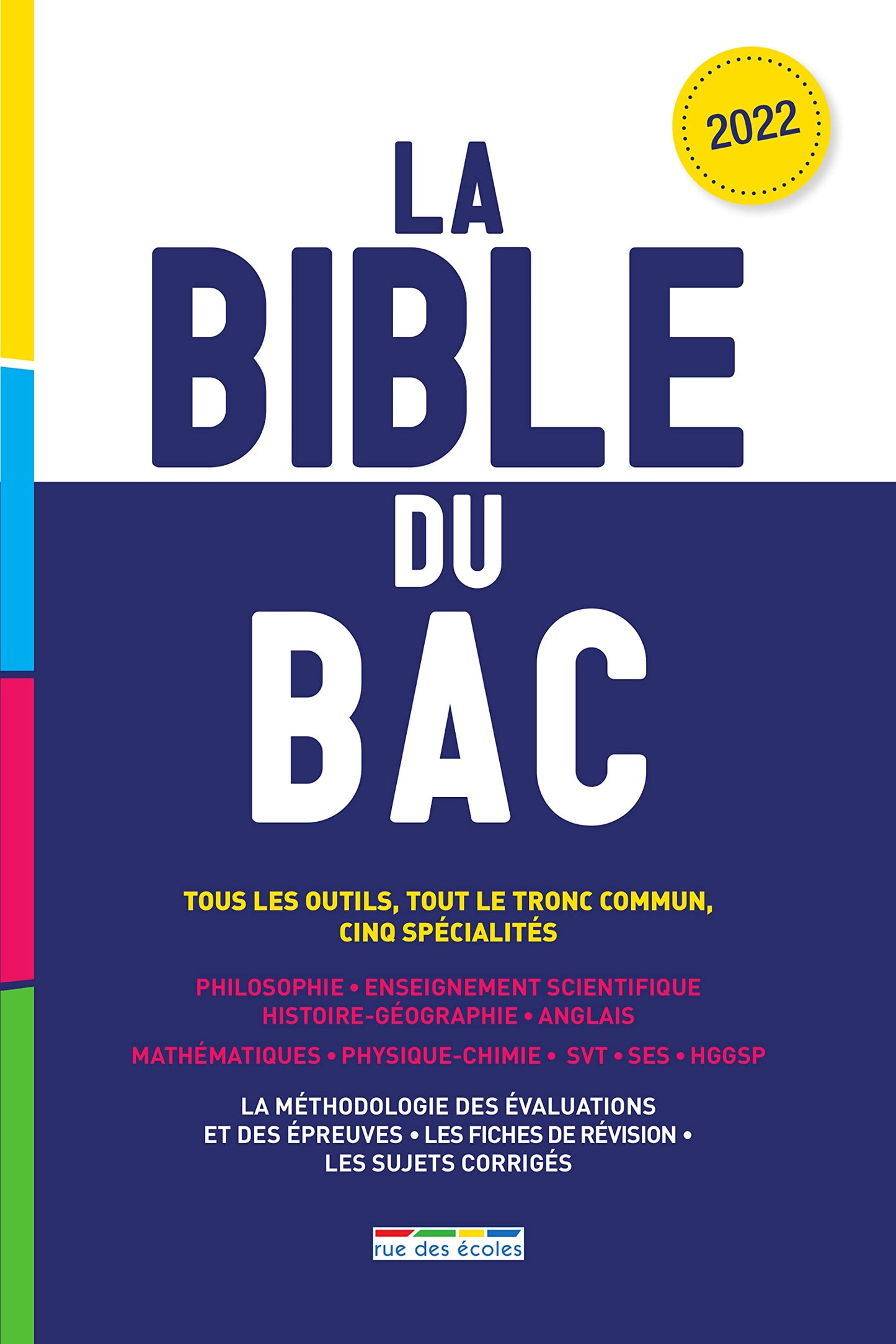 La Bible du bac 2022: Tous les outils, tout le tronc commun, cinq spécialités