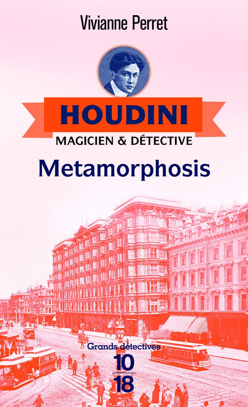 Houdini, t.1 - Metamorphosis: Houdini, magicien & détective (1)