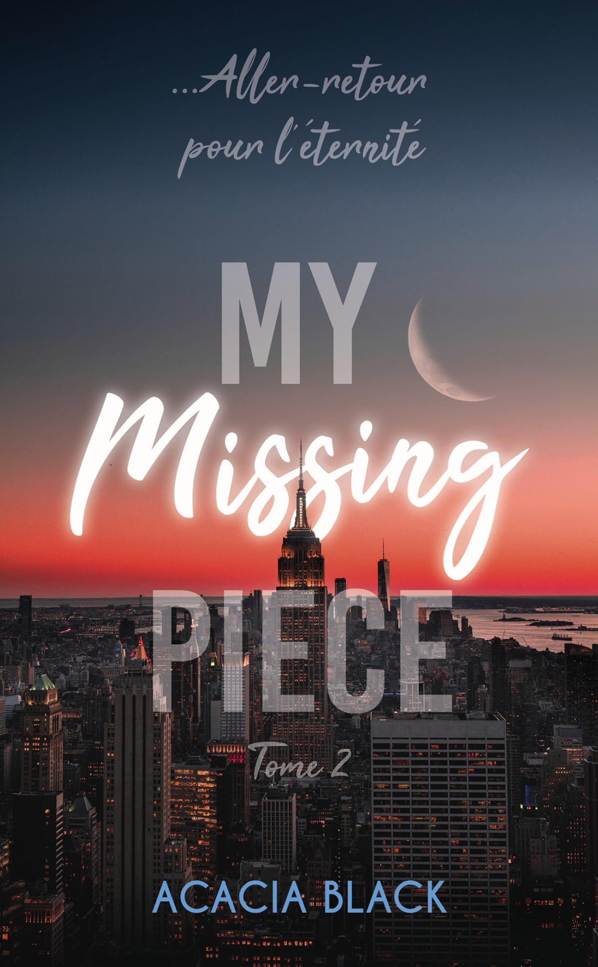 My Missing Piece - Tome 2: Le final de la duologie best-seller