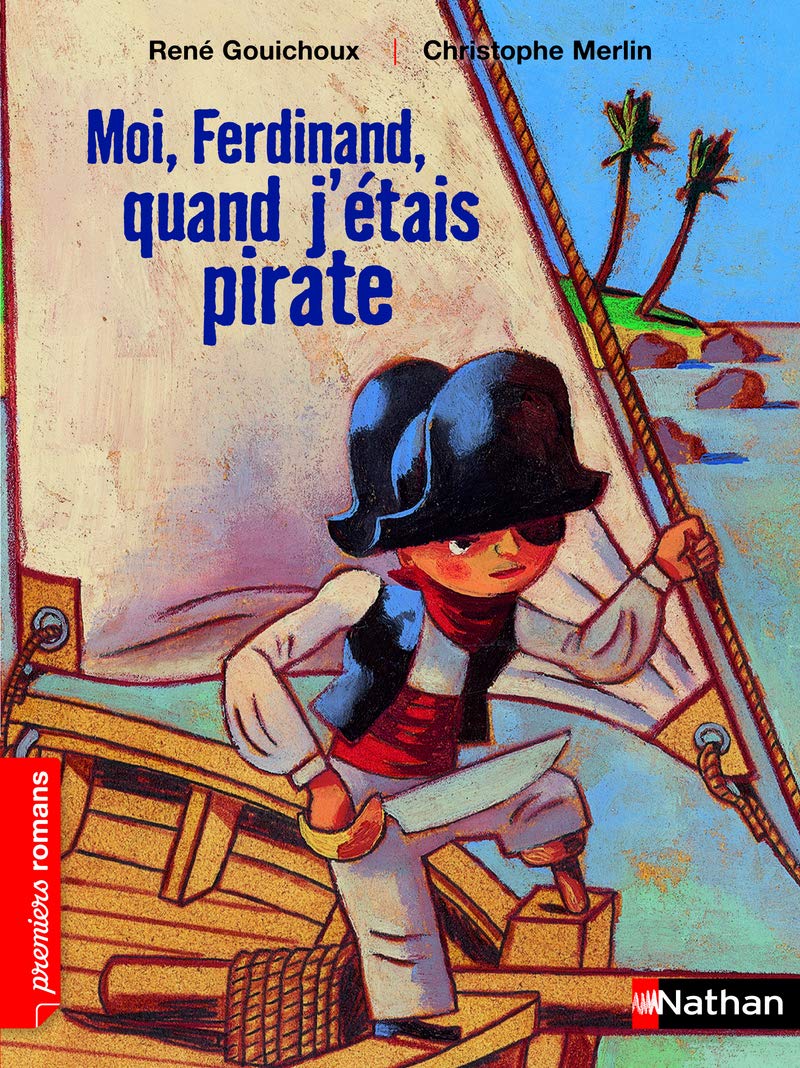 Moi, Ferdinand quand j'étais pirate - Roman Fantastique - De 7 à 11 ans