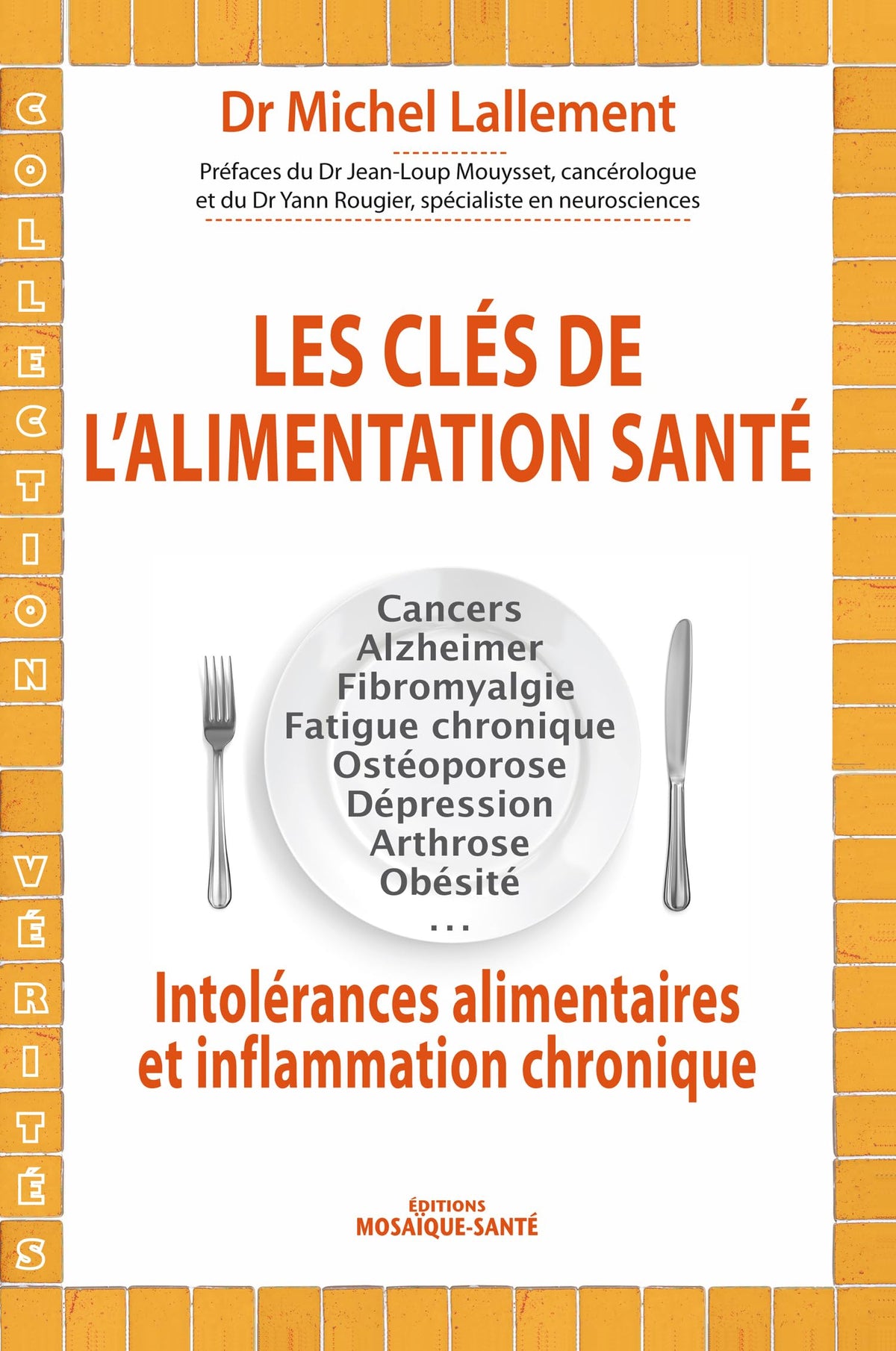 Les clés de l'alimentation santé : Intolérances alimentaires et inflammation chronique