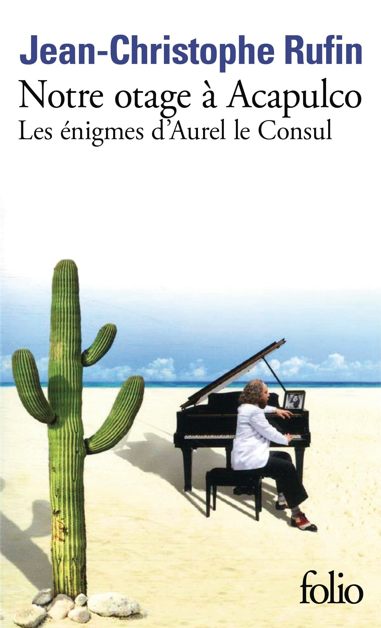 Notre otage à Acapulco: Les énigmes d'Aurel le Consul