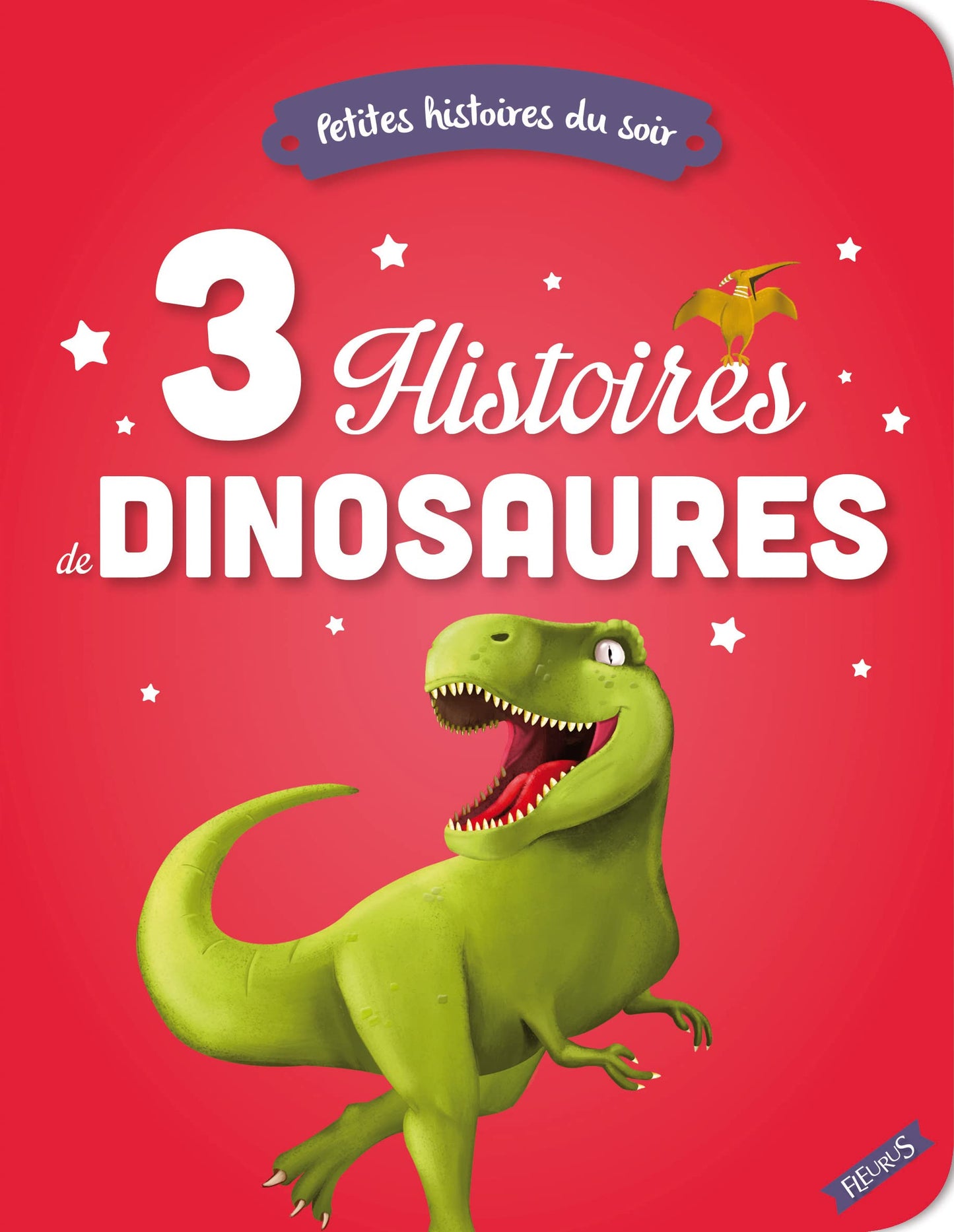 3 histoires de dinosaures