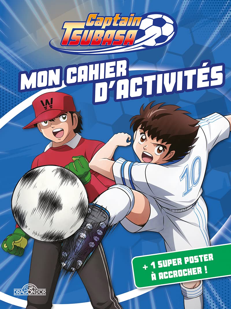 Captain Tsubasa – Mon cahier d'activités – Avec un poster – Dès 6 ans