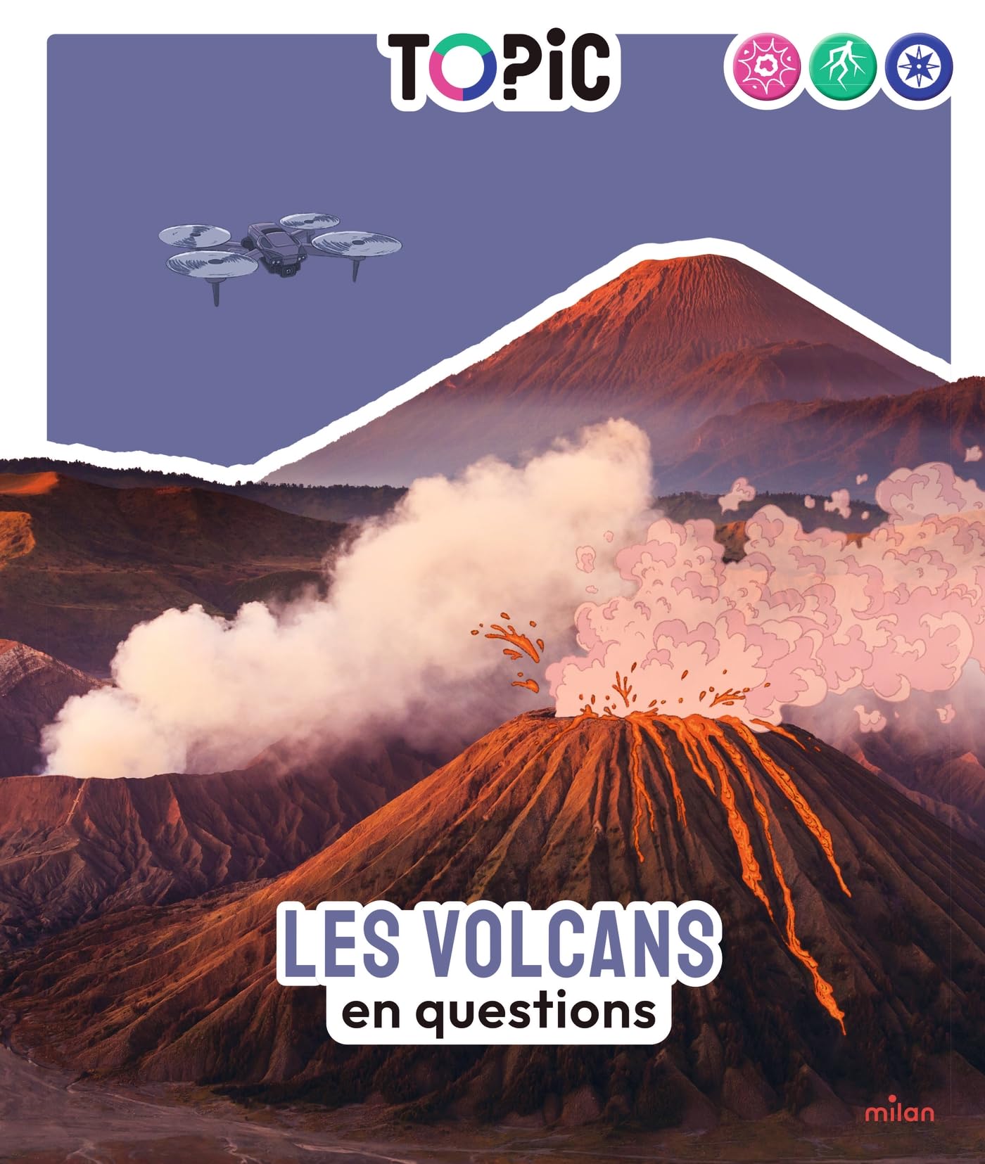 TOPIC - Les volcans en questions - Dès 7 ans: en questions