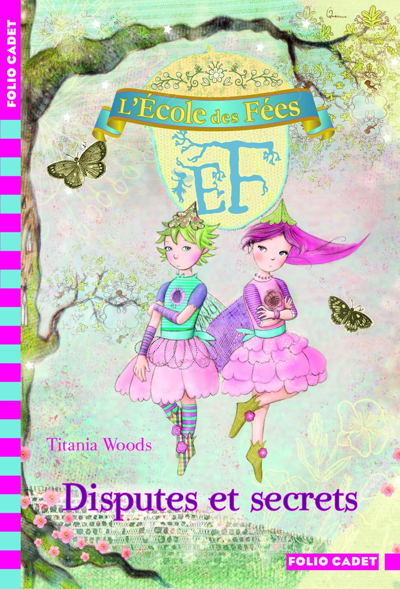L'École des Fées, 6 : Disputes et secrets