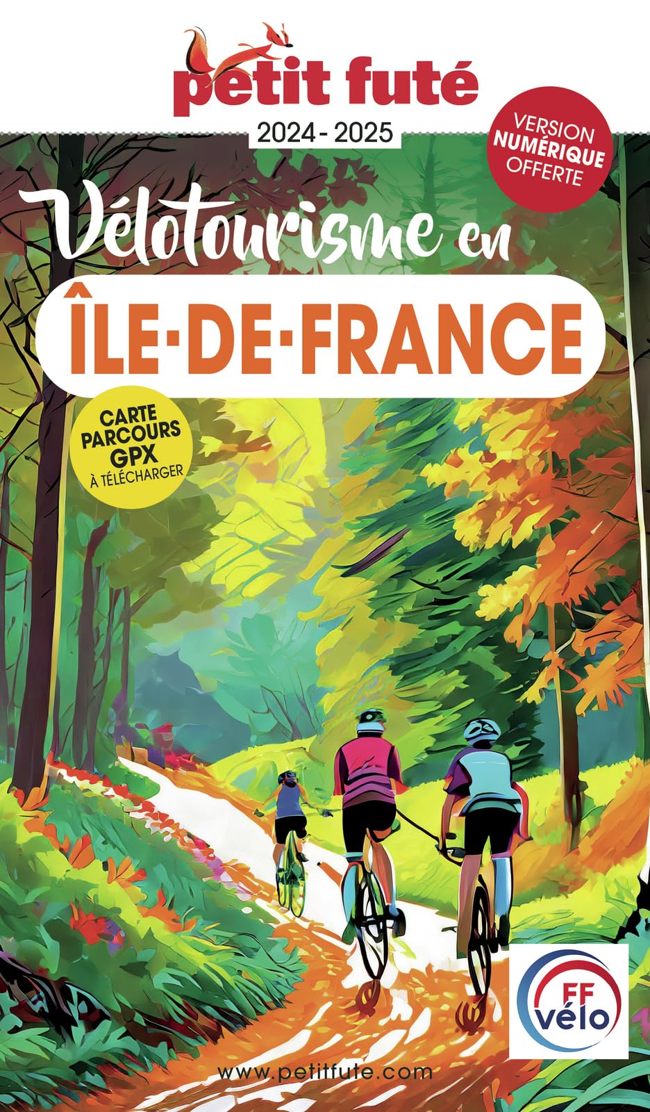 Guide Vélotourisme En île-de-france 2024/2025 Petit Futé (2024-2025)
