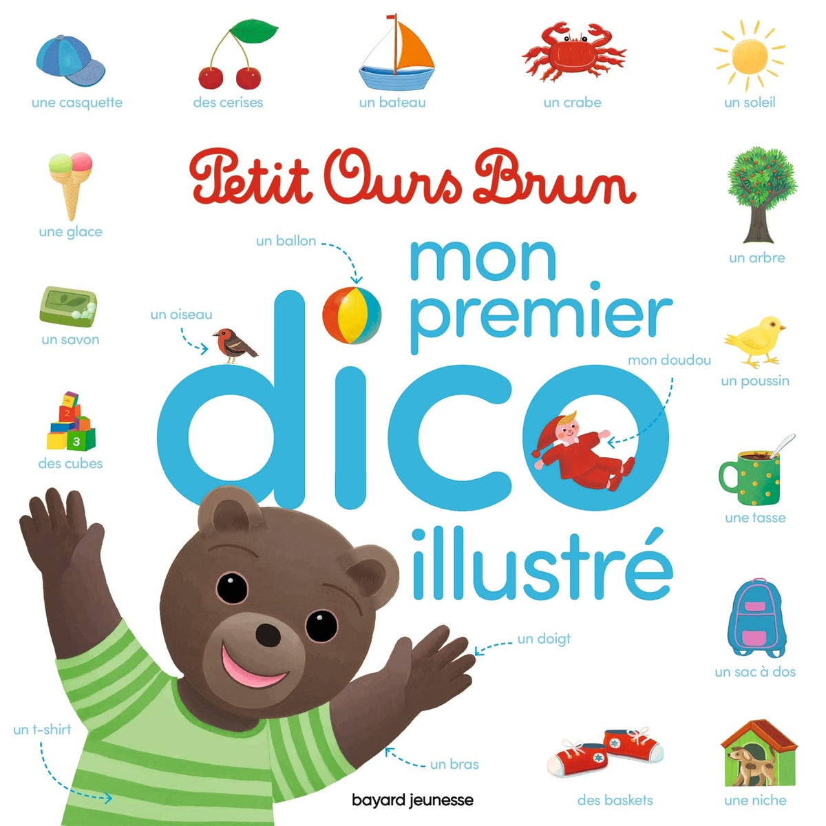Petit Ours Brun - Mon premier dico illustré - Dès 2 ans