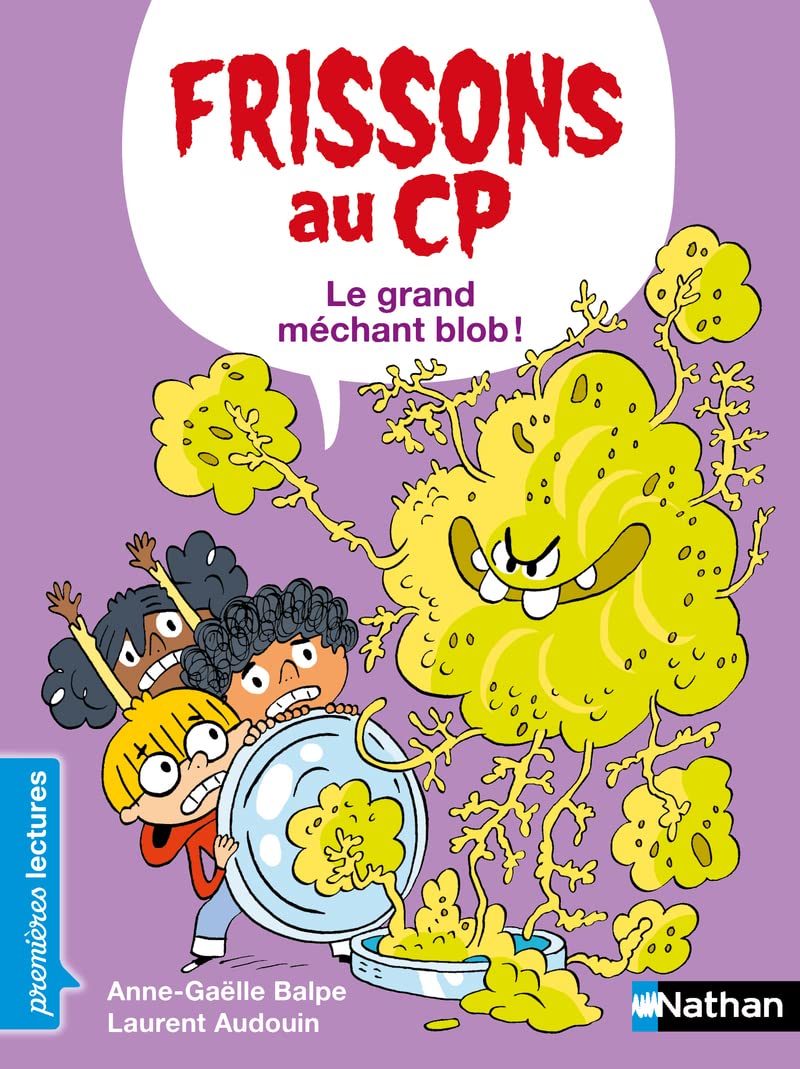 Le grand méchant blob ! - Frissons au CP - Premières Lectures - Dès 6 ans
