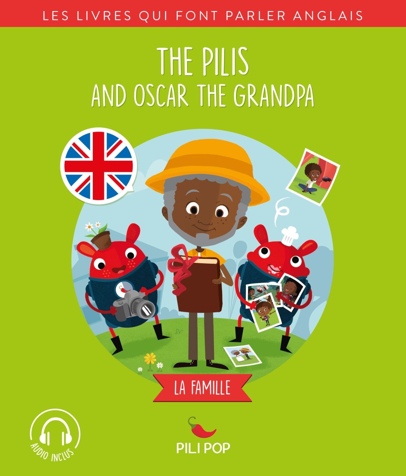 The Pilis and Oscar the Grandpa: La famille