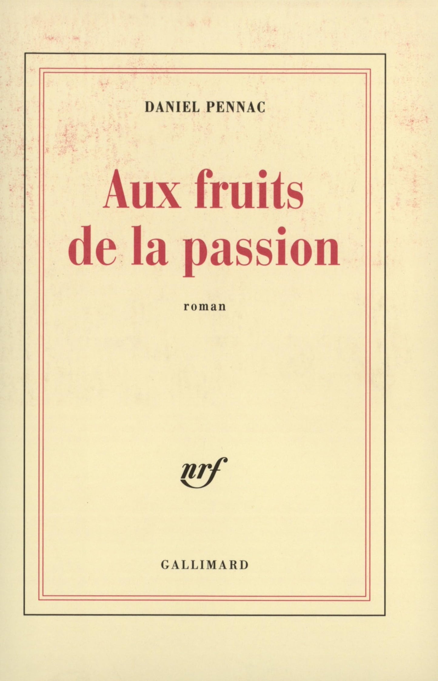 Aux fruits de la passion - Prix Maison de la Presse 1999