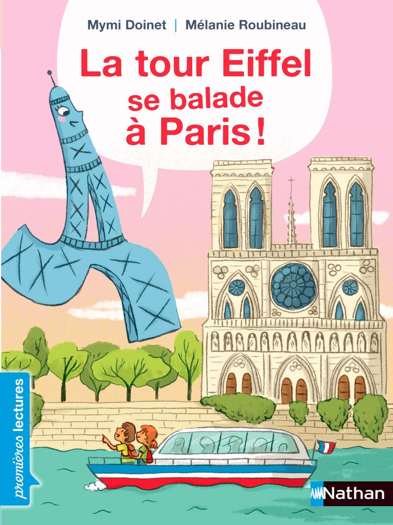 La tour Eiffel se balade à Paris ! - Premières Lectures CP Niveau 2 - Dès 6 ans: Niveau - Je commence à lire