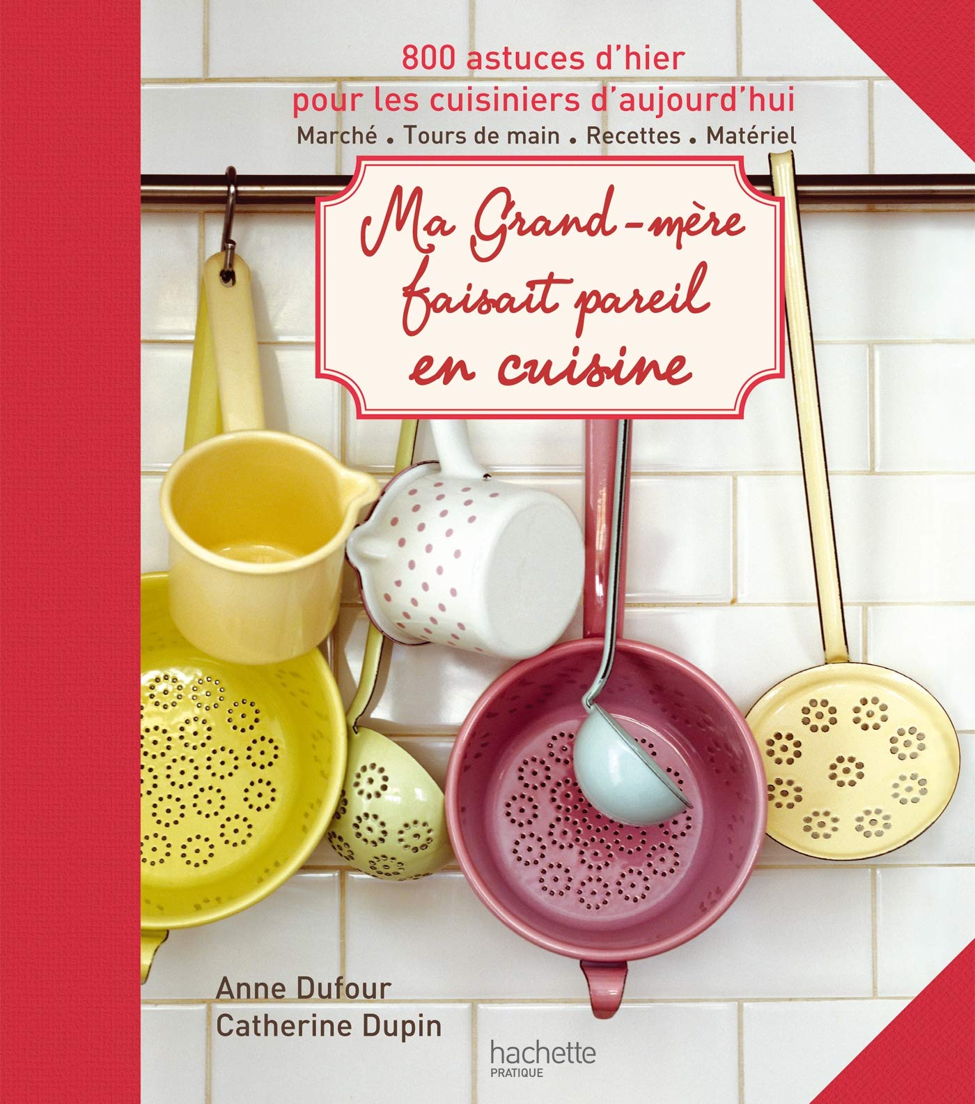 Ma Grand-mère faisait pareil en cuisine