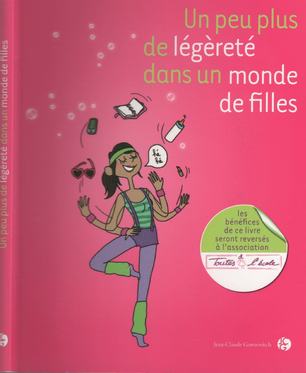 Un peu plus de légèreté dans un monde de filles