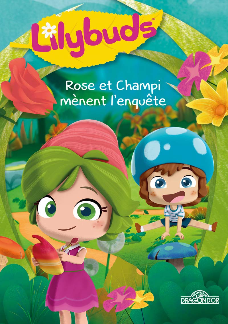 Lilybuds - Rose et Champi mènent l'enquête
