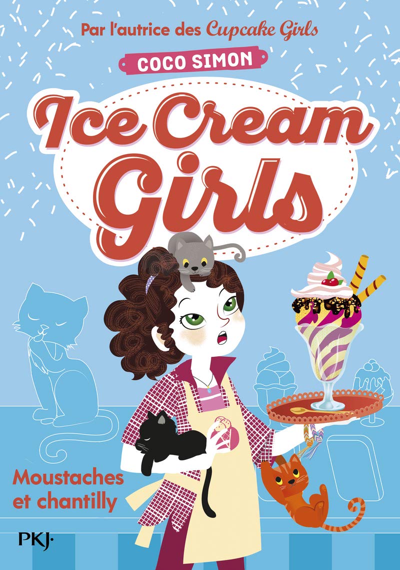 Ice Cream Girls - tome 03 : Moustaches et chantilly