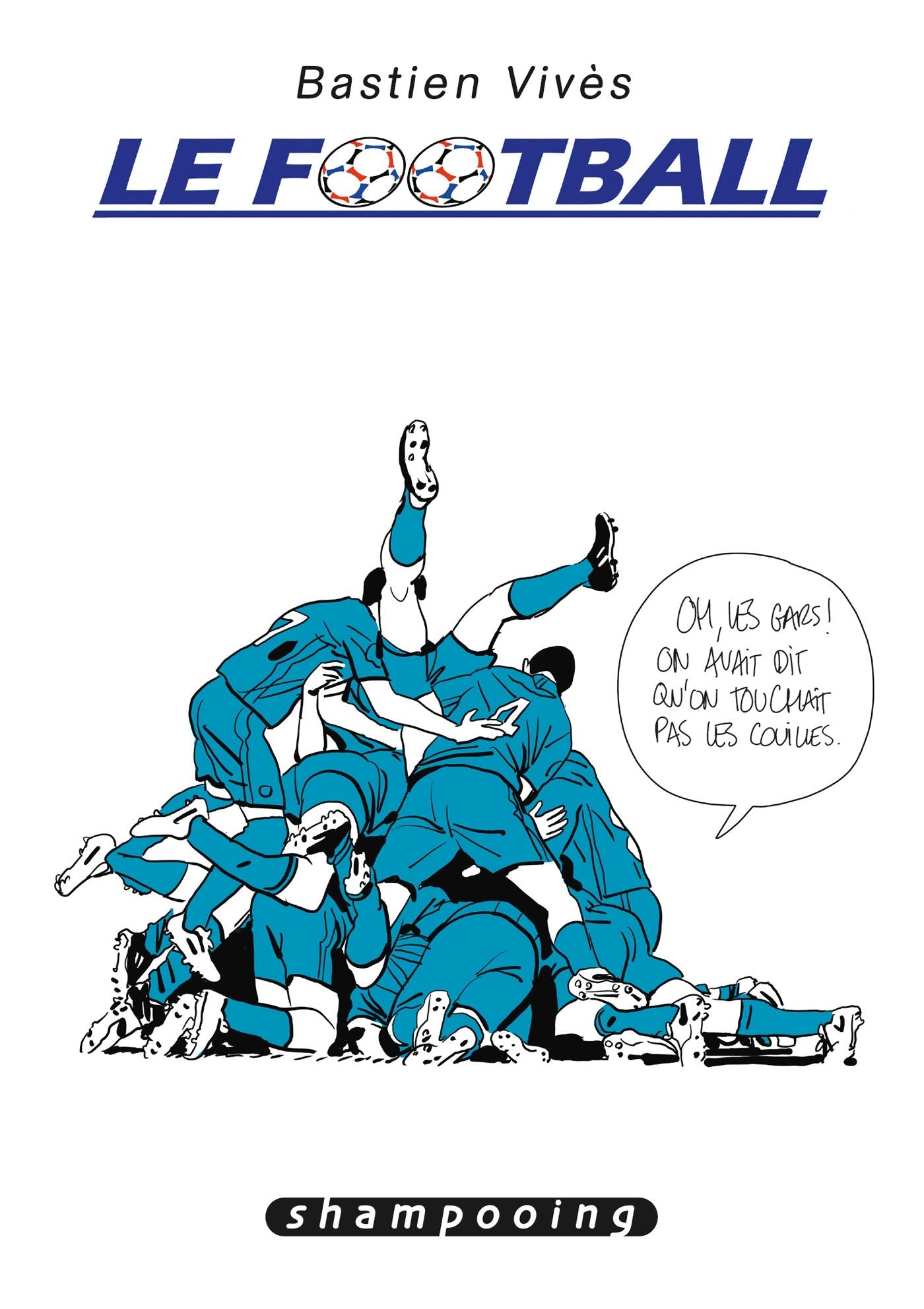 Bastien Vivès T07: Le Football