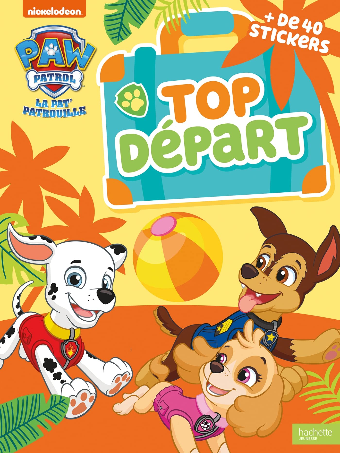 Pat' Patrouille - Top départ ! Mes jeux pour les vacances