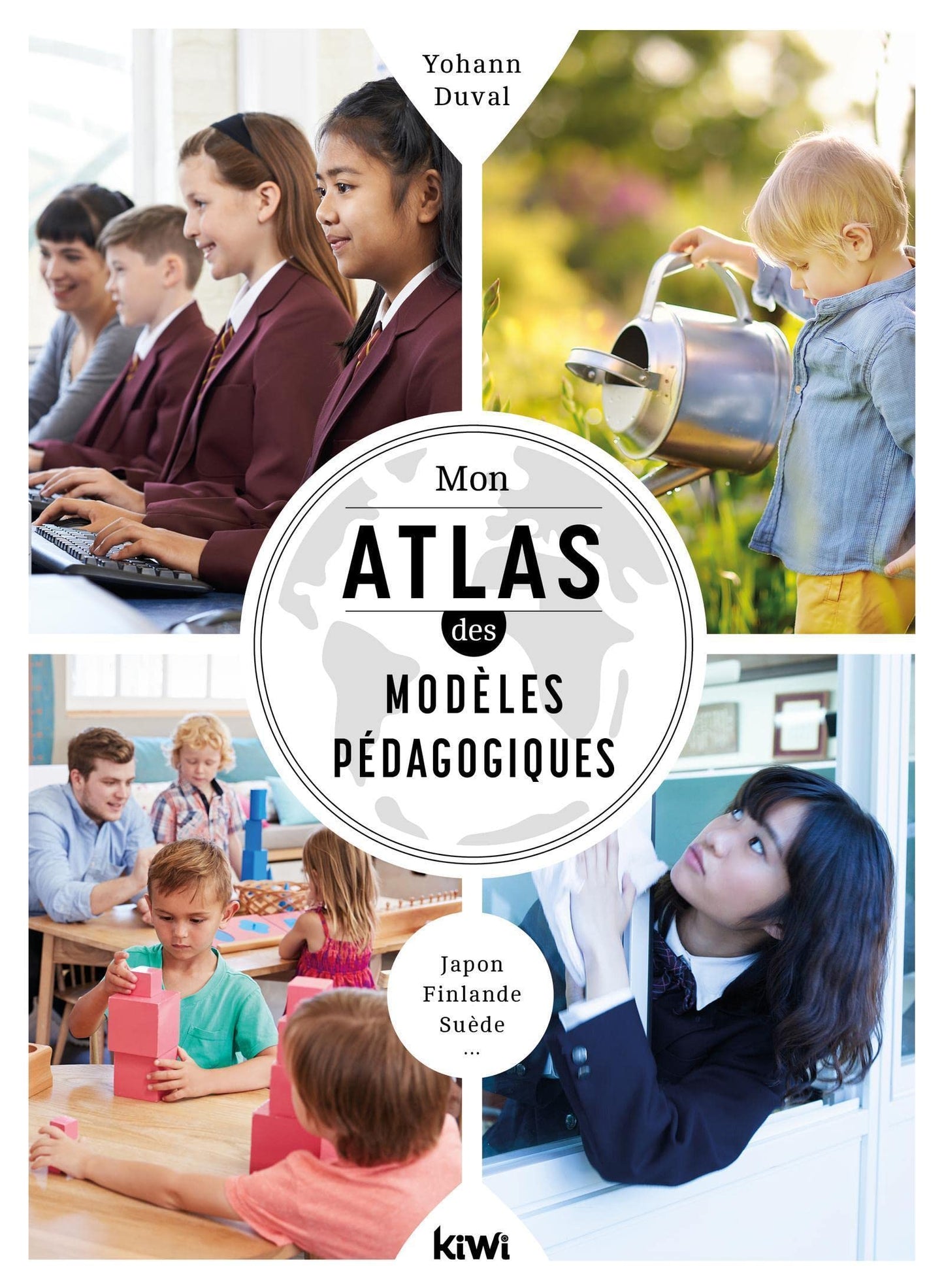 Mon atlas des modèles pédagogiques: Japon, Finlande, Suède