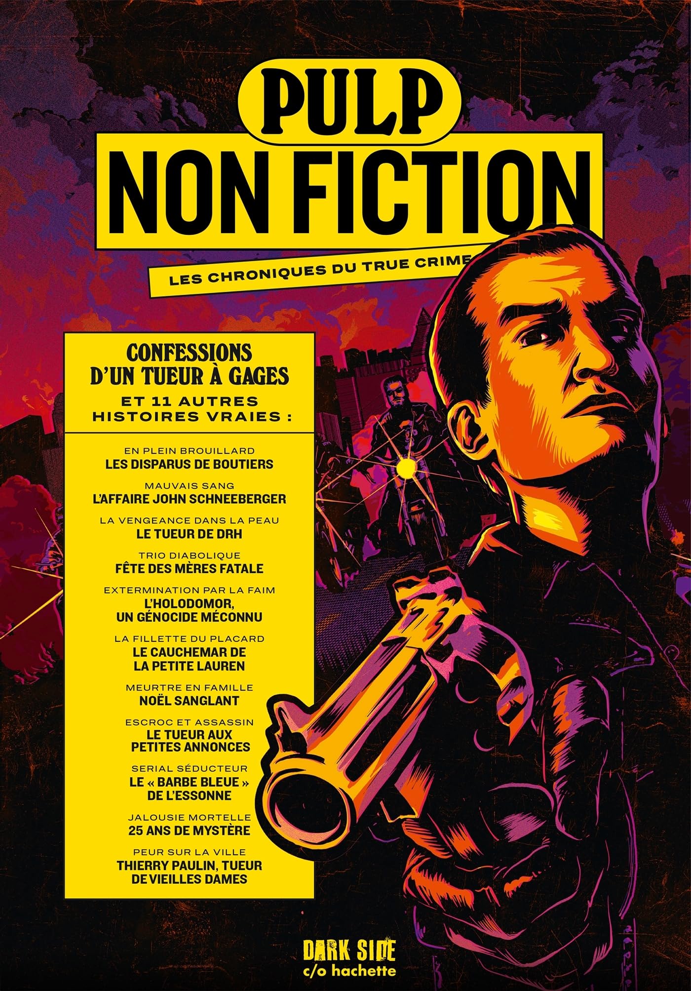 Pulp Non Fiction Volume 3: Confessions d'un tueur à gages et 11 autres histoires vraies